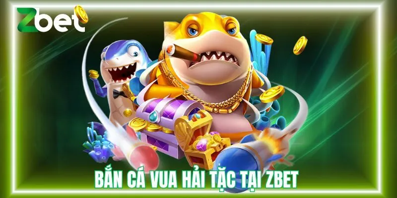 ban-ca-vua-hai-tac-zbet-thurm