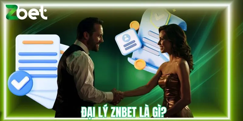 Tìm hiểu đại lý zbet