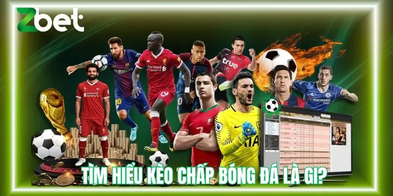 Tìm hiểu kèo chấp bóng đá là gì?