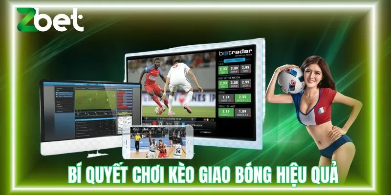 Bí quyết chơi kèo giao bóng hiệu quả