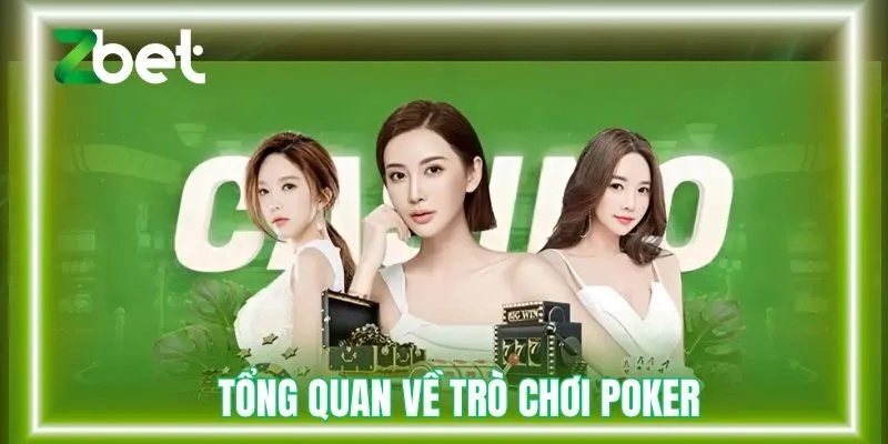 Tổng quan về trò chơi poker
